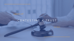 Contesting a Trust