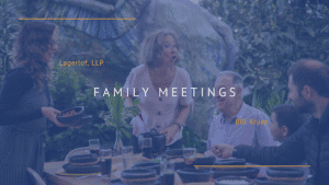 Estate Plans & Family Meetings
