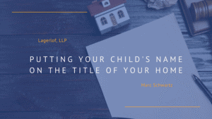 Putting Your Child's Name on the Title of Your Home